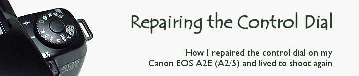 Canon EOS A2E control dial repair